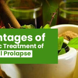 Advantages of Ayurvedic Treatment of Rectal Prolapse