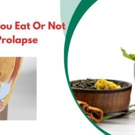What Should You Eat Or Not During Rectal Prolapse?